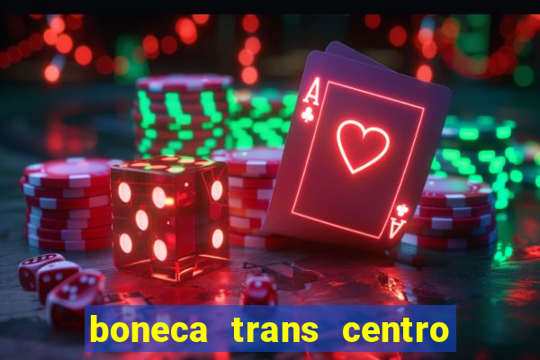 boneca trans centro de s o paulo capital e regi o skokka